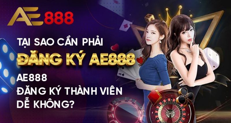 huong dan dang ky ae888 3 Hướng dẫn đăng ký Ae888 và những điều kiện người chơi cần chuẩn bị trước